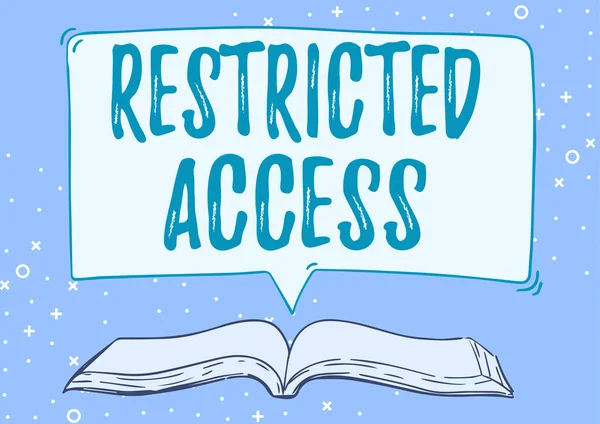 Text sign showing Restricted Access. Business approach A class of service in which users may be denied access Open Book illustration With Speech Bubble Presenting A Quote Message News.