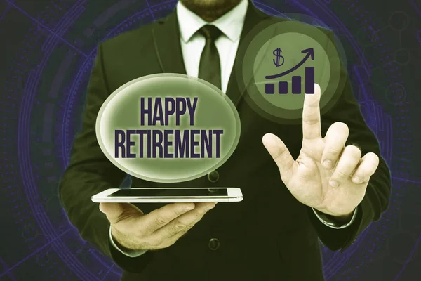 Segnale che mostra Happy Retirement. Parola per avere un assegno pensionistico mensile affidabile Vivere il lavoro Uomo In Ufficio Uniforme Premendo in piedi Pulsante virtuale Holding Tablet. — Foto Stock