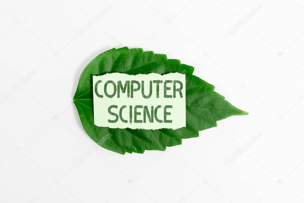 Sign displaying Computer Science. Internet Concept study of both computer hardware and software design Saving Environment Ideas And Plans, Creating Sustainable Products