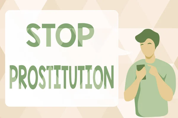Schriftzug Stop Prostitution. Geschäftsansatz beendet die einnehmende sexuelle Aktivität im Austausch gegen Bezahlung Man Illustration Verwendung von Mobiltelefonen und Zeigen von Sprechblasen Gespräch. — Stockfoto