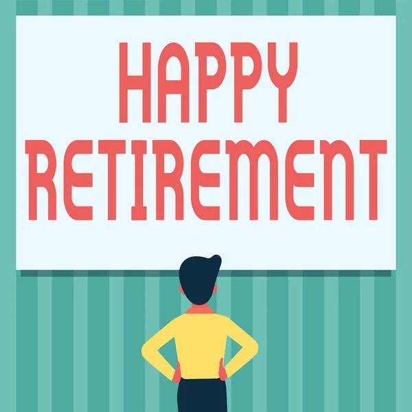 Handschriftlicher Text Happy Retirement. Wort über eine verlässliche monatliche Rentenüberprüfung Living the job Mann zeichnen stehende Hände N Hüften Blick auf ein leeres Whiteboard. — Stockfoto