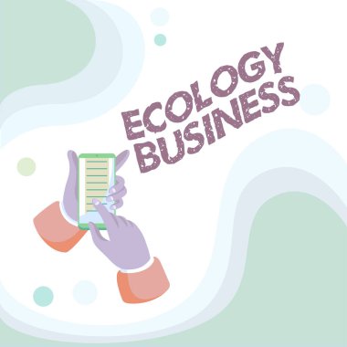 Metin Ekoloji İşletmeleri sergileniyor. İş fikri küresel ekoloji ve çevre koruma işi soyut Yayılma Mesajı Çevrimiçi, Küresel Bağlantı Kavramları