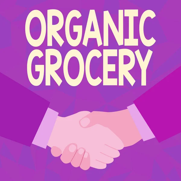 Szöveg megjelenítése Organic Grocery. Koncepció: piac olyan élelmiszerekkel, amelyeket műtrágyák használata nélkül termesztenek Absztrakt Emberek Elfogadják az üzleteket, megjelenítik a tárgyalásokról szóló megállapodást — Stock Fotó