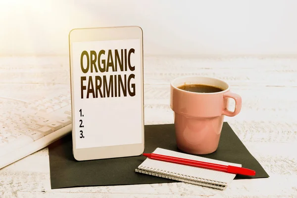 Ručně psané znamení Organic Farming. Obchodní nápad zemědělský systém, který používá ekologicky založené ochrany proti škůdcům Bezdrátová komunikace Voice And Video Calls Writing Důležité poznámky — Stock fotografie