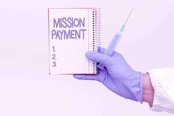 Text caption presenting Mission Payment. Business idea Compensation Discharge or performance of an obligation Preparing Medical Vaccine Presenting New Medicine Formulation — Stock Photo, Image