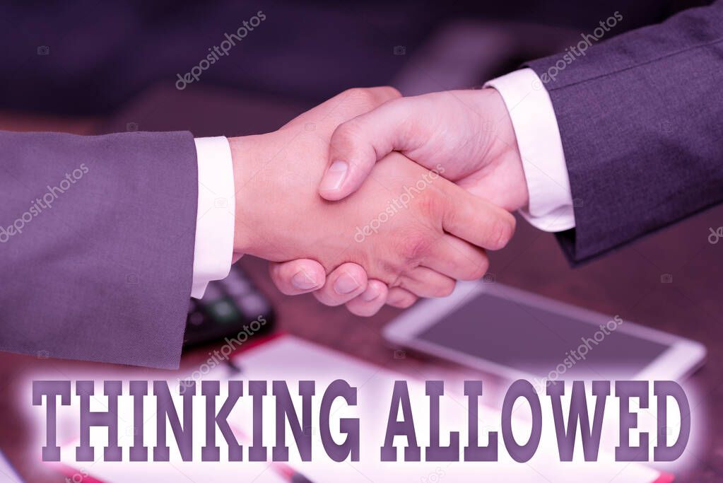 Handwriting text Thinking Allowed. Business idea expressing in recoverable and external form new thoughts Two Professional Well-Dressed Corporate Businessmen Handshake Indoors