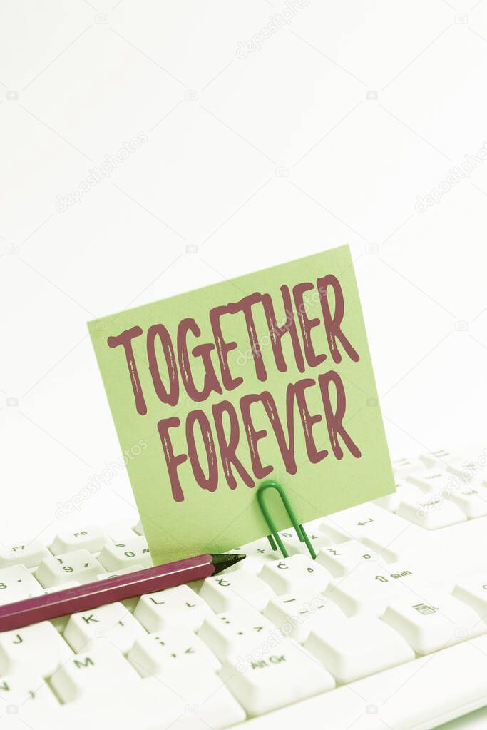 Conceptual caption Together Forever. Business concept showing who promise to love one another for eternity Computer Laptop For Communication Typing New Ideas And Plan Development