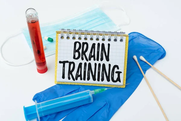 Text caption presenting Brain Training. Business approach mental activities to maintain or improve cognitive abilities Preparing And Writing Prescription Medicine, Preventing Virus Spread