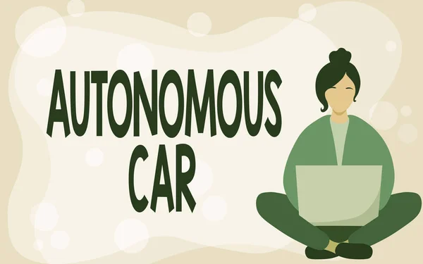 Handschrift Autonome auto. Concept betekent voertuig dat zich kan begeleiden zonder menselijke geleiding Jongedame zit met gekruiste benen tijdens het gebruik van laptop tonen ontspanning. — Stockfoto