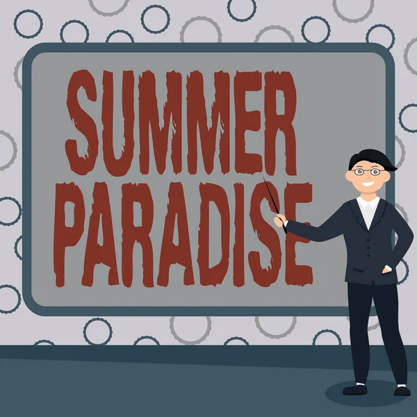 Znak tekstowy pokazujący Summer Paradise. Internet Concept Spędzenie wakacji w idealnym lub idyllicznym miejscu lub stanie Abstrakcyjny Profesor Wygłaszanie Wykładów, Wyjaśnienia i Koncepcja raportowania — Zdjęcie stockowe