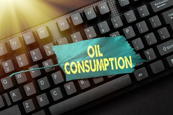 Inspiration showing sign Oil Consumption. Business idea This entry is the total oil consumed in barrels per day Abstract Typing New Business Slogan Message, Writing Market Strategies — Stock Photo, Image