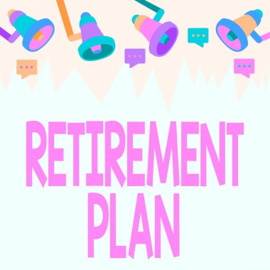 Emeklilik Planı 'nı göster. İş kavramı, Megafonla Çizim Yapmayı bırakıp Mesaja Işıklandırma Üretmeyi bıraktığınızda kullanmak için para tasarrufu sağlar. .