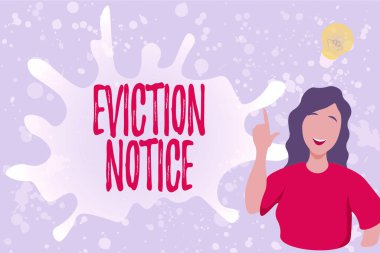 Sign displaying Eviction Notice. Business approach an advance notice that someone must leave a property Lady Illustration Discovery New Idea Lamp With Speech Bubble. clipart