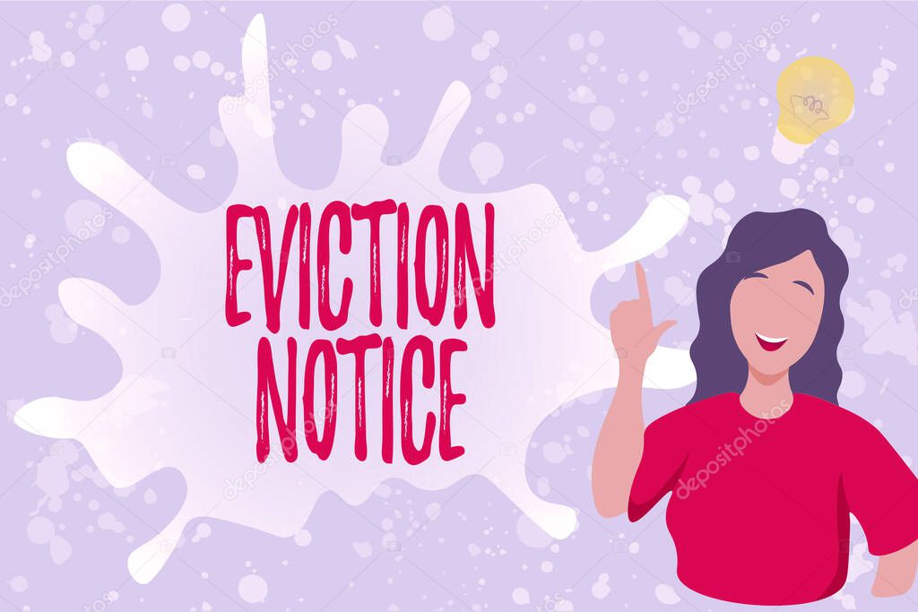 Sign displaying Eviction Notice. Business approach an advance notice that someone must leave a property Lady Illustration Discovery New Idea Lamp With Speech Bubble.