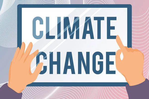 Writing displaying text Climate Change. Word Written on change in the expected pattern of average weather of a region Hands Illustration Holding Drawing On Tablet Scree Showing Information. — Stock Photo, Image