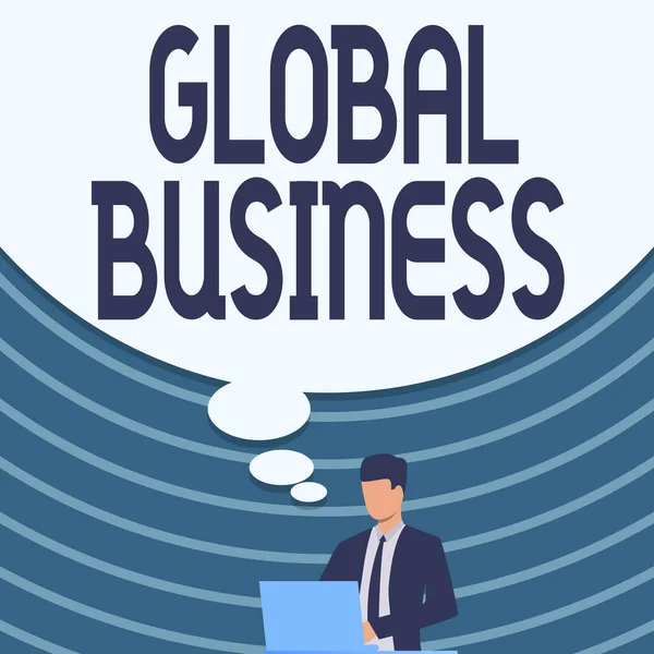 Текст, показывающий вдохновение Global Business. Бизнес-подход Торговля и бизнес-система компания делает по всему миру Бизнесмен в костюме Рисование с помощью ноутбука с большой идеей пузырь. — стоковое фото