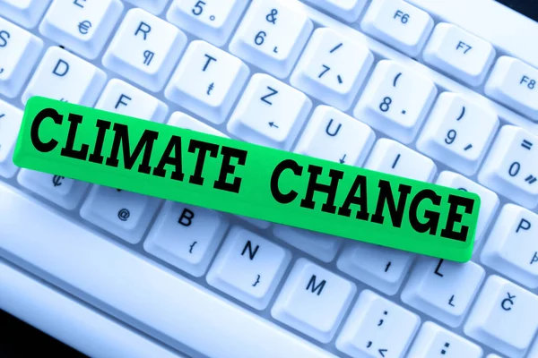 Tekst bijschrift over klimaatverandering. Concept betekent verandering in het verwachte patroon van het gemiddelde weer in een regio Abstracte registratielijst van online winkelitems, bewerken van bijgewerkte internetgegevens — Stockfoto