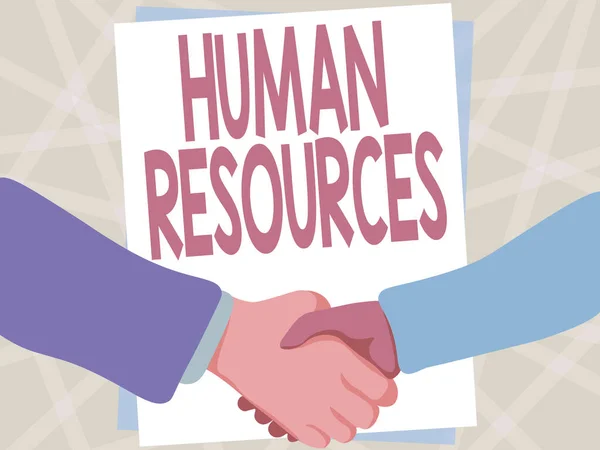 Sign displaying Human Resources. Conceptual photo The showing who make up the workforce of an organization Two Men Drawing With Empty Paper Shake Hands Presenting Agreement.