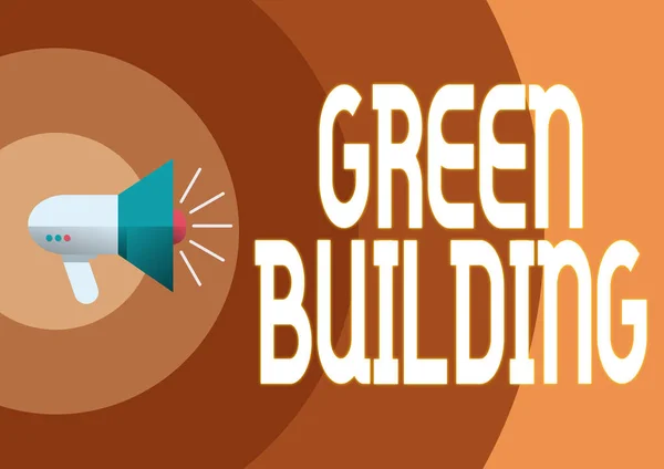 Εννοιολογική απεικόνιση Green Building. Word Written on A structure that is environmental responsible Βιώσιμη απεικόνιση ενός φωνητικού μεγαφώνου. — Φωτογραφία Αρχείου