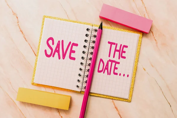 Hand writing sign Save The Date Conceptual photo remember specific important days or time using calendar New Ideas Fresh Concept Creative Communications Productive Mindset Pen — Stock Photo, Image