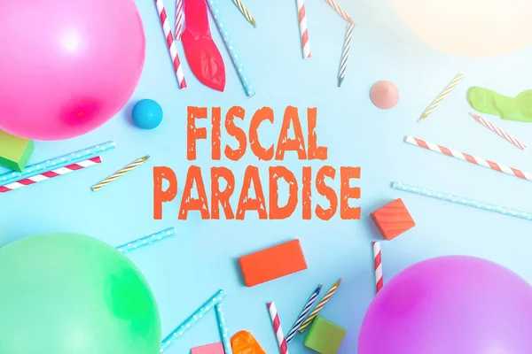 Conceptual caption Fiscal Paradise. Word for Tax on development Rates of taxation for foreign investors Colorful Birthday Party Designs Bright Celebration Planning Ideas — Stock Photo, Image