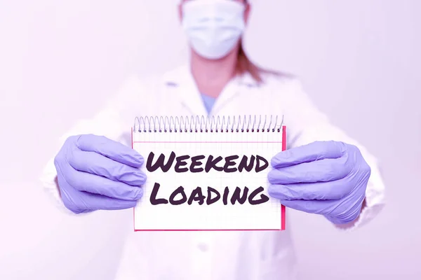 Texto mostrando inspiração Weekend Loading. Conceito de Internet Começando sexta-feira festa relaxar tempo feliz descansando Férias Demonstrando Idéias Médicas Apresentando Nova Descoberta Científica — Fotografia de Stock