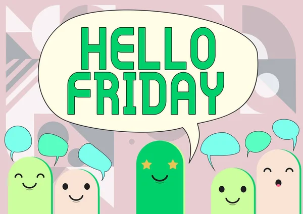 Conceptual caption Hello Friday. Concept meaning used to express happiness from beginning of fresh week Cartoon Heads Drawing Drawing With Speech Bubble Showing Conversation.