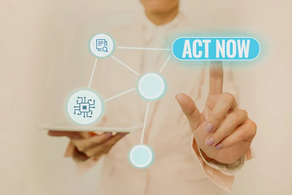 Sign displaying Act Now. Business idea do not hesitate and start working or doing stuff right away Lady Holding Tablet Pressing On Virtual Button Showing Futuristic Tech. — Stock Photo, Image