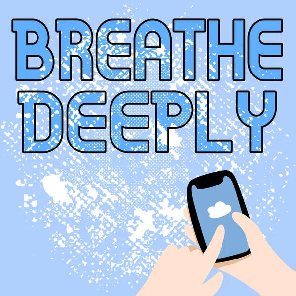 Знак "Дышите глубже". Слово Won, чтобы сделать большой вдох воздуха в вашу ленту Чтобы сделать паузу Распространение сообщений в Интернете, Глобальная Связь Connections — стоковое фото