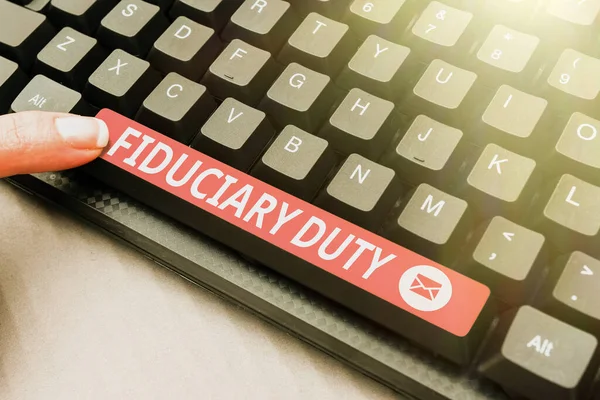 Écriture affichant le texte Fiduciary Duty. Concept d'entreprise Obligation légale d'agir dans le meilleur intérêt des autres Résumé Dactylographie Lettres d'invitation en ligne, Programme de traitement de texte réparateur — Photo