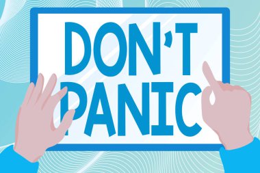 Don T Panik 'i sunan metin başlığı. İş yaklaşımı öyle endişeli ya da korkmuş hissettirir ki Tablet Çizimine Çizim Yaparken Ellerinizi Tutamama Bilgileri.