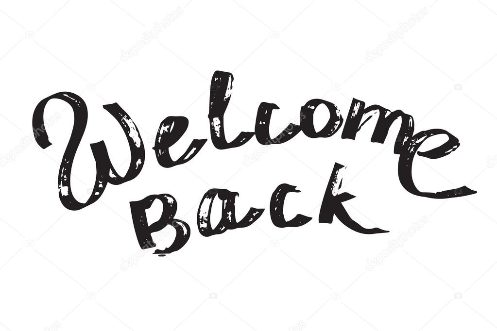 Welcome back - grunge lettering card. — Stock Vector © Naniti #115768180