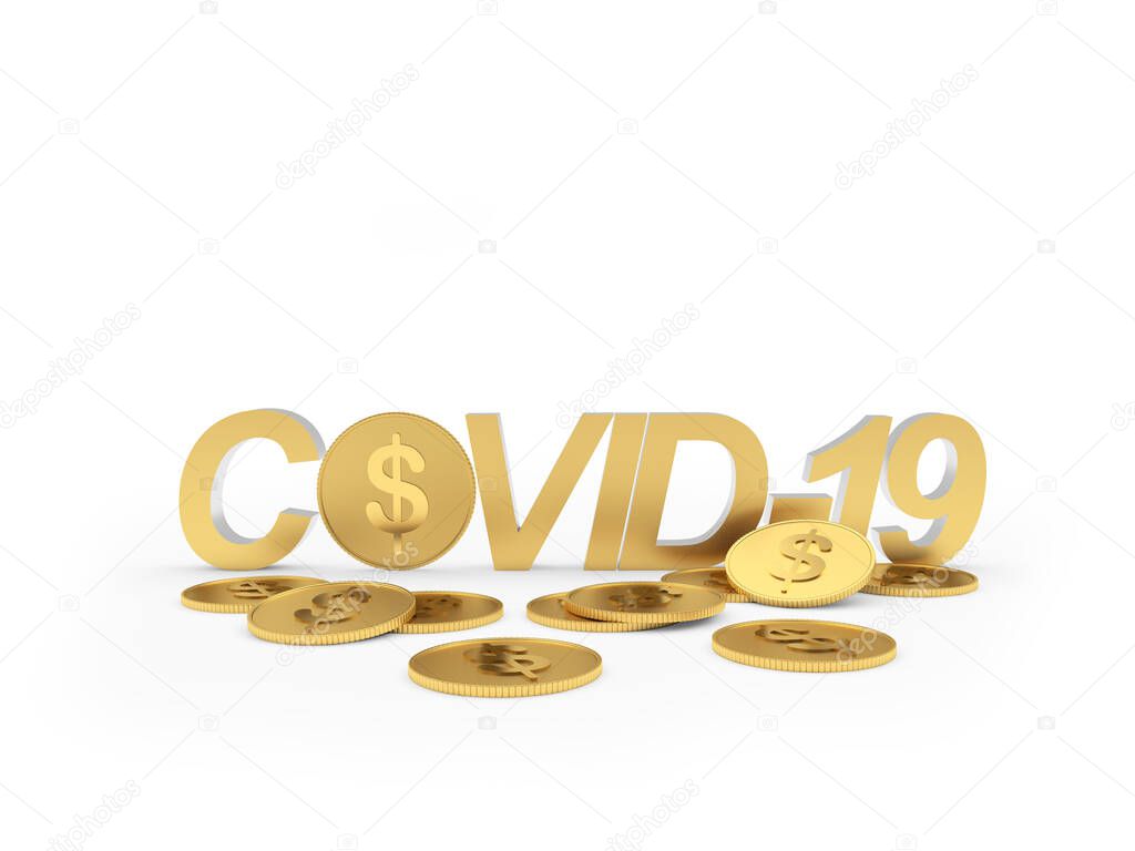 COVID-19 text with dollar coins on white. 3d illustration