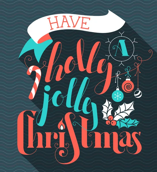 Avere un Natale Holly Jolly ! — Vettoriale Stock