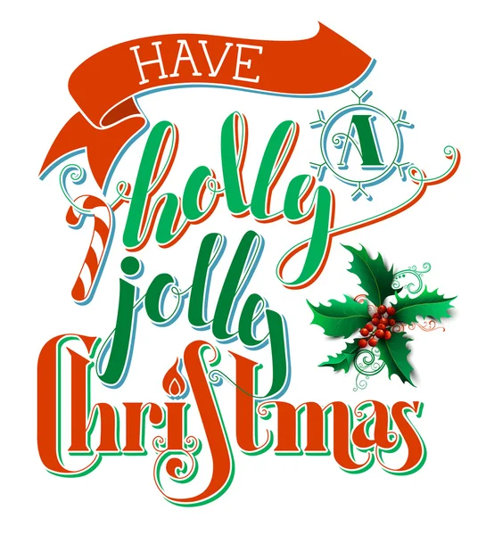 Avere un Natale Holly Jolly ! — Vettoriale Stock