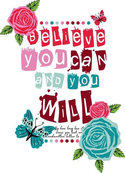 Graphic Vector Design Believe You Can And You Will — Stock Vector