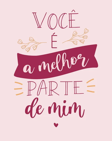 Любовь Бразильски Бразильский Португальский Перевод Лучшая Часть Меня — стоковый вектор