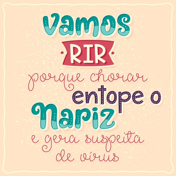 Affiche Phrase Comique Portugais Brésilien Traduction Rire Parce Que Pleurer — Image vectorielle