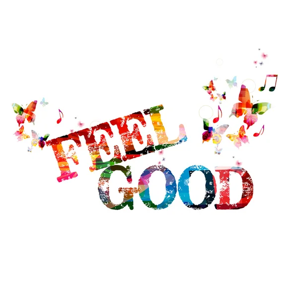 Colorful "FEEL GOOD" background — Stock Vector