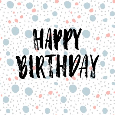 Doğum günün kutlu olsun.