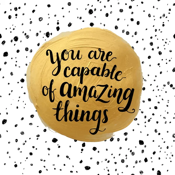 You are capable of amazing things — Stock Vector