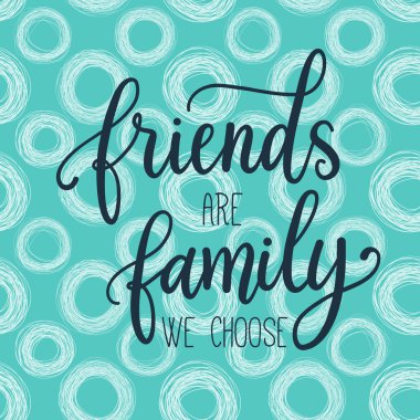 alıntı arkadaşlar aileyiz