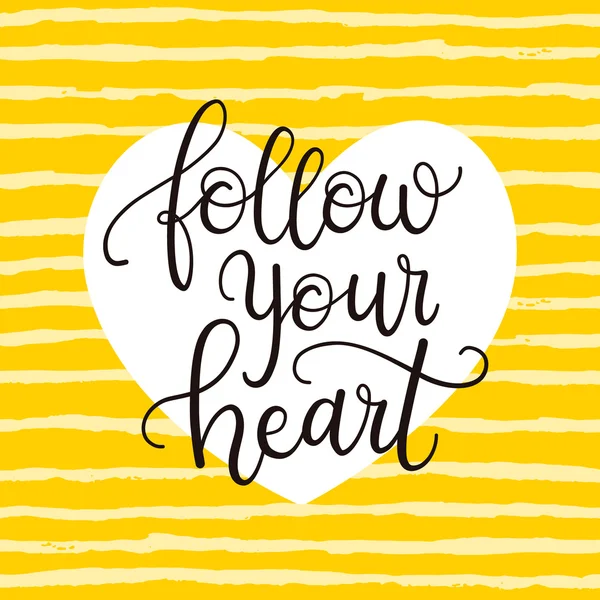 Quote follow your heart — Stock Vector