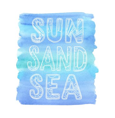Güneş, kum, deniz. El yazı çekilmiş