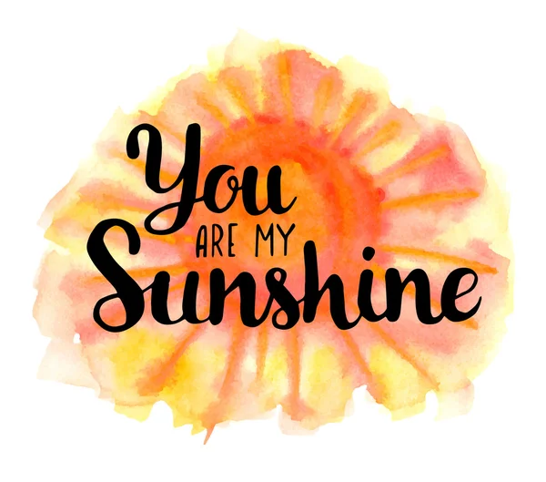 You are my sunshine. Hand drawn quote — Stock Vector
