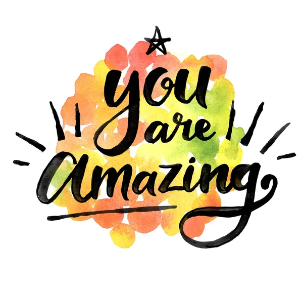 You are amazing. Hand drawn quote — Stock Vector