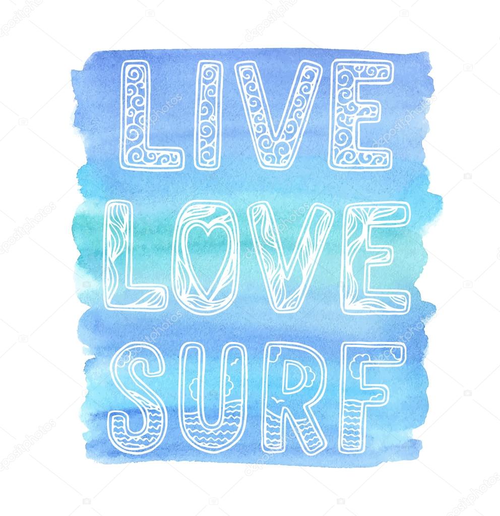 Live Love Surf, hand drawn lettering