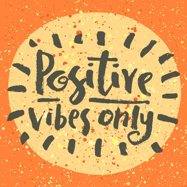 Positive vibes only quote — Stock Vector