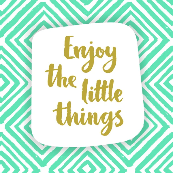 Enjoy the little things lettering quote — Stock Vector