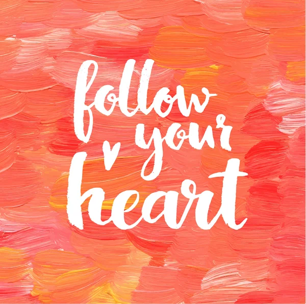 Follow your heart quote. — Stock Vector